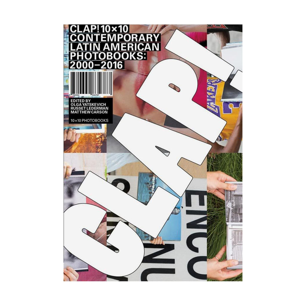 CLAP! 10×10 Contemporary Latin American Photobooks: 2000-2016
