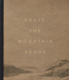 Grays the Mountain sends - First edition, Signed
