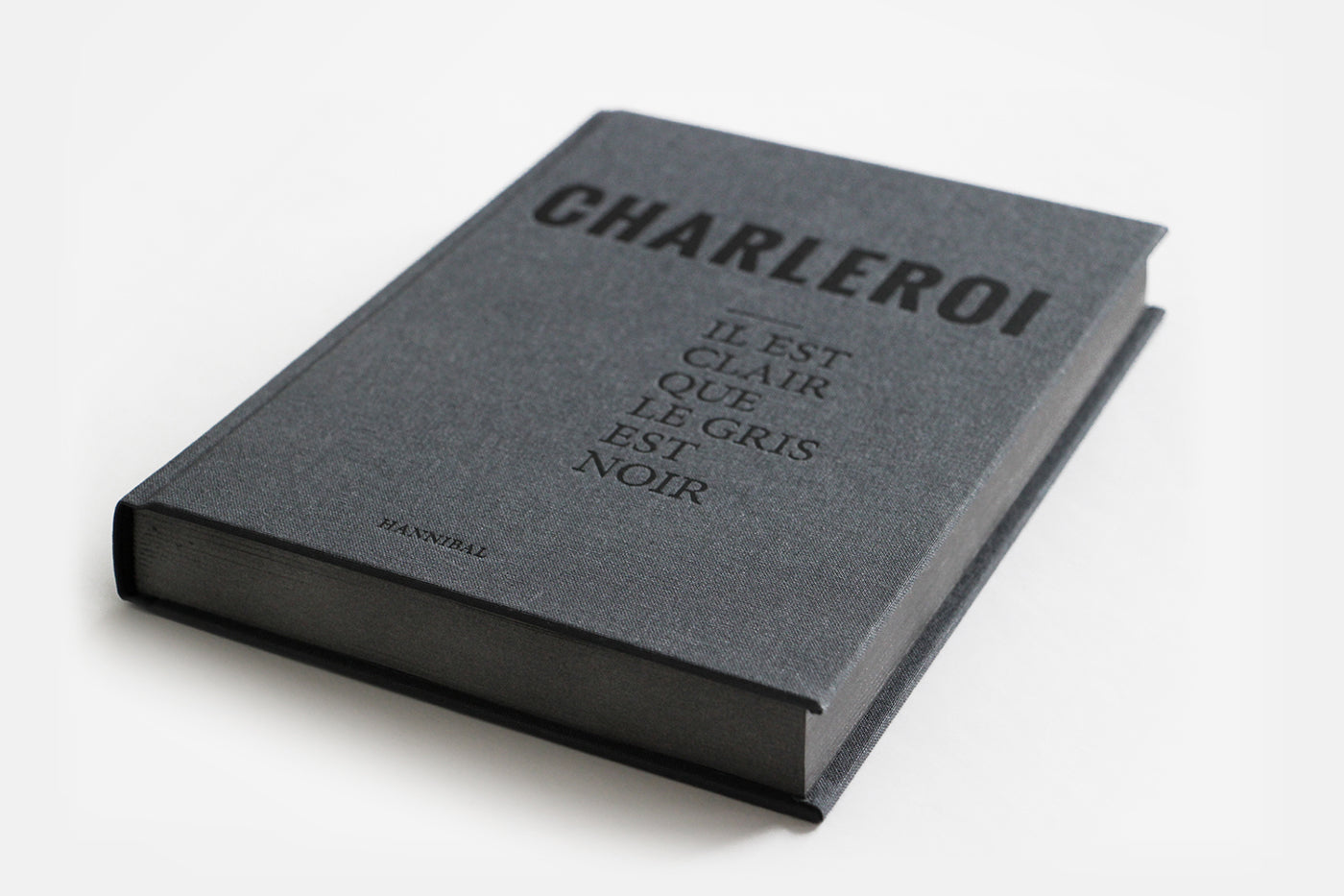 Charleroi – Il est clair que le gris est noir [Signed]
