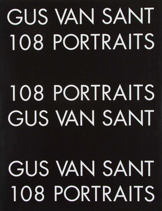 108 Portraits Slipcase Edition: Signed by Gus Van Sant