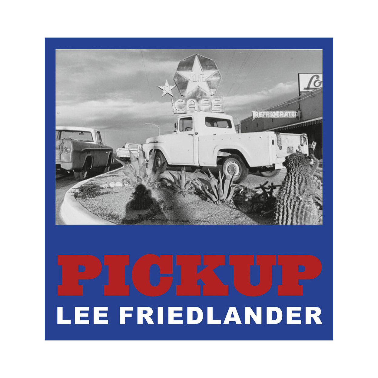 Pickup by Lee Friedlander – Kominek