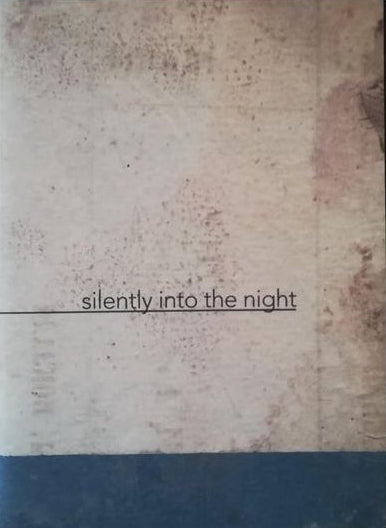 I do not want to disappear silently into the night
