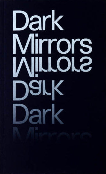 Dark Mirrors