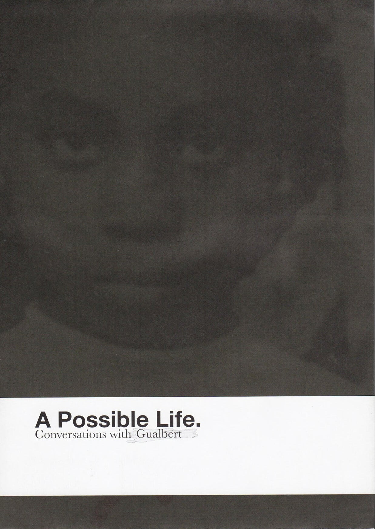 A Possible Life. Conversations with Gualbert