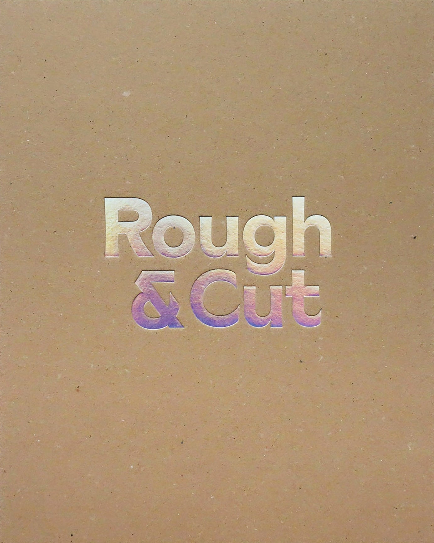 Rough & Cut