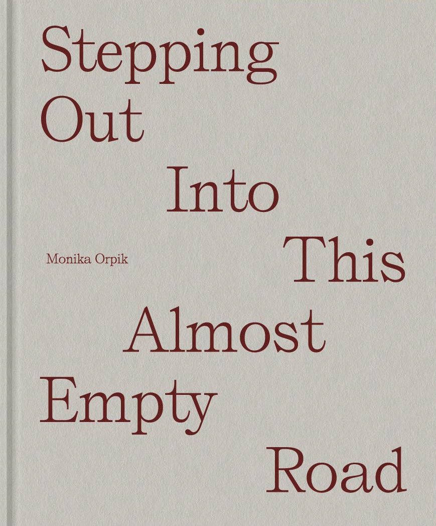 Stepping Out Into This Almost Empty Road [Signed]