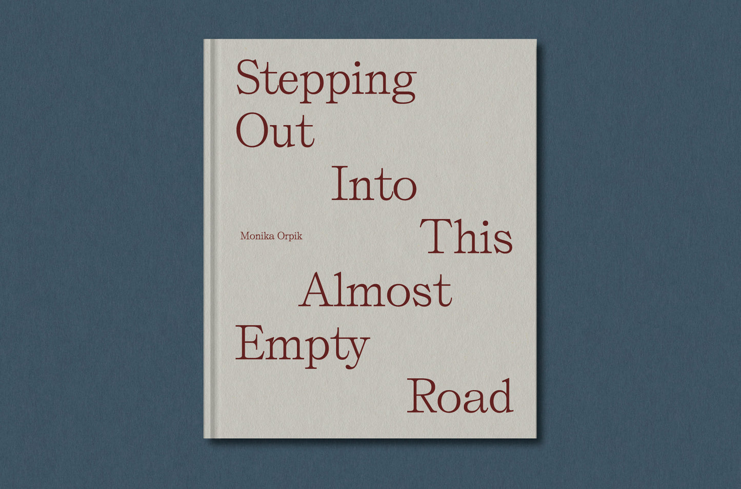Stepping Out Into This Almost Empty Road [Signed]