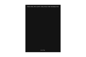 This Soil We Have Created For Ourselves - signed copy